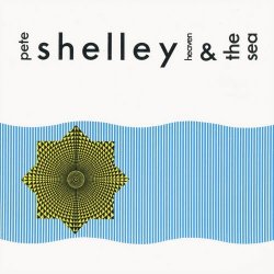 Pete Shelley - Heaven And The Sea (1986)
