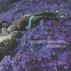 Favorite Obsession - Sad Disco (2021) [EP]