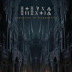 Eterna Essentia - Essentiae In Frequentiis (2025)