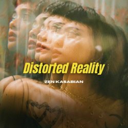 Zen Kasabian - Distorted Reality (2024) [EP]