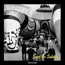 Also - Enter The Subway (Excerpts) (1992)