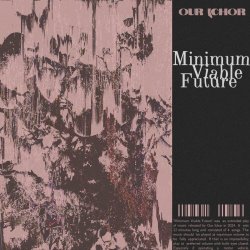 Our Ichor - Minimum Viable Future (2024) [EP]