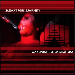 Hazmat For Humanity - Appeasing The Algorithm (2025)