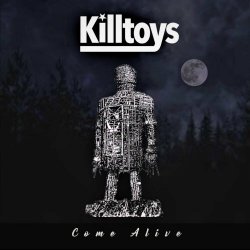 Killtoys - Come Alive (2021) [Single]