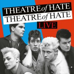 Theatre Of Hate - Live (2018)