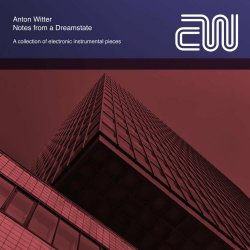 Anton Witter - Notes From A Dreamstate (2022)