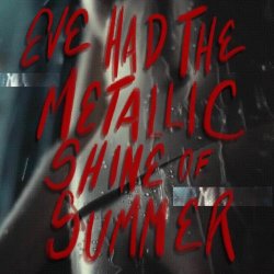 Marie Ann Hedonia - Eve Had The Metallic Shine Of Summer (2025) [Single]