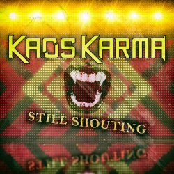 Kaos Karma - Still Shouting (2025) [Single]