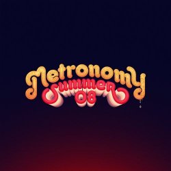 Metronomy - Summer 08 (2016)