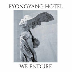 Pyongyang Hotel - We Endure (2025) [EP]