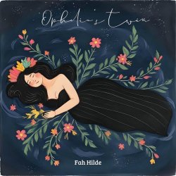 Fah Hilde - Ophelia's Twin (2025)