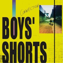 Boys' Shorts - Connection (2020) [EP]