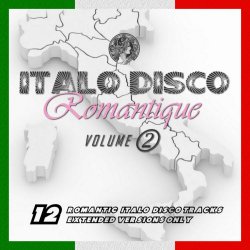 VA - Italo Disco Romantique Vol. 2 (2020)