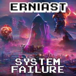 Erniast - System Failure (2022)