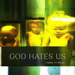 Happy In Decay - God Hates Us (2025) [Single]