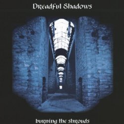 Dreadful Shadows - Burning The Shrouds (1997) [Single]