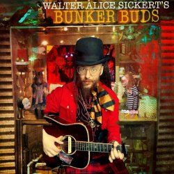 Walter Sickert And The Army Of Broken Toys - Bunker Buds (2020) [EP]