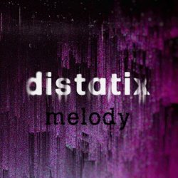 [distatix] - Melody (2023) [EP]