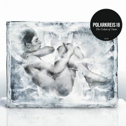 Polarkreis 18 - The Colour Of Snow (2008)