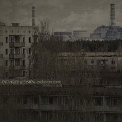 Entangled System - Exclusion Zone (2025)