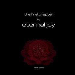 Eternal Joy - The Final Chapter (2003)