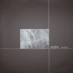 Orphx - Surface (2000) [EP]