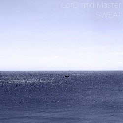 Lord And Master - Sweat (2025) [EP]