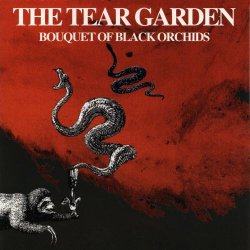 The Tear Garden - Bouquet Of Black Orchids (1993)