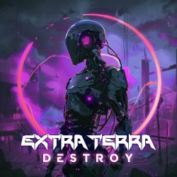 Extra Terra - Destroy (Slowed + Reverb) (2024) [Single]