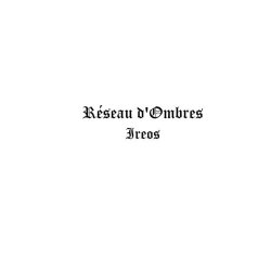 Réseau D'Ombres - Ireos (2014) [Remastered]