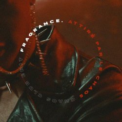 Fragrance. - Attiré Par Le Chaos (Chaos Club Edit) (2025) [Single]
