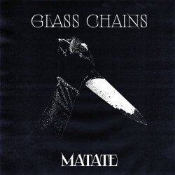 Glass Chains - Matate (2024) [Single]