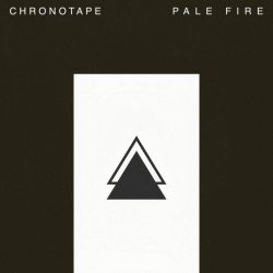 Chronotape - Pale Fire (2025) [Single]