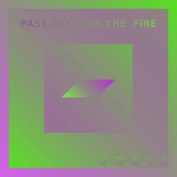 Swoll - Pass Through The Fire (2021) [Single]