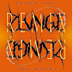 Fever Ray - Plunge Remix (2019)