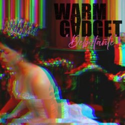 Warm Gadget - Debutante (2025) [EP]