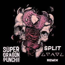 Super Dragon Punch!! - Split (Grendel Remix) (2025) [Single]