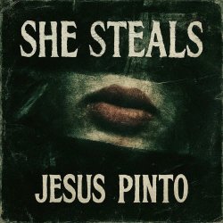 Jesús Pinto - She Steals (2025) [Single]