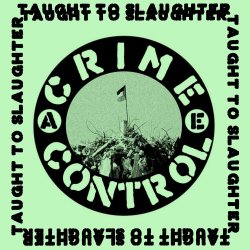 Crime Control - Taught To Slaughter (2025) [Single]