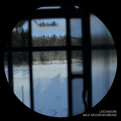 Latchwork - Bald Mountain Breaks (2023)
