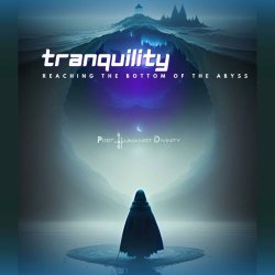 Post-Humanist Divinity - Tranquility: Reaching The Bottom Of The Abyss (2024) [EP]