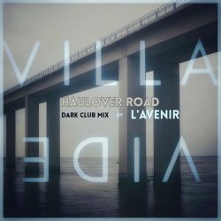 Villa Vide - Haulover Road (Dark Club Mix By L'Avenir) (2025) [Single]