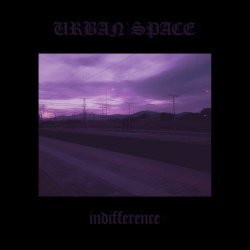 Urban Space - Indifference (2025) [Single]