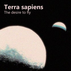 Terra Sapiens - The Desire To Fly (2020) [EP]