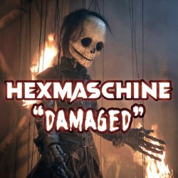 Hexmaschine - Damaged (2025) [Single]