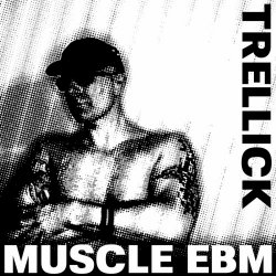Trellick - Muscle EBM (2025) [EP]