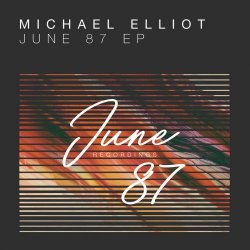 Michael Elliot - June 87 (2017) [EP]