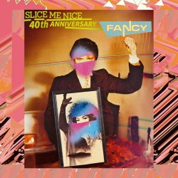 Fancy - Slice Me Nice (40th Anniversary) (2024) [EP]
