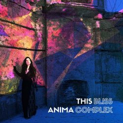This Bliss - Anima Complex (2025) [Single]