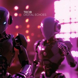 TECIB - Digital Echoes (2025) [Single]